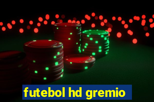 futebol hd gremio